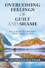 Overcoming Feelings of Guilt and Shame