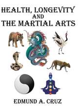 Health, Longevity and the Martial Arts