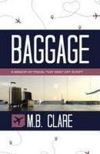 Baggage: A Memoir of Travel That Went off Script