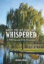 When The Willow Tree Whispered