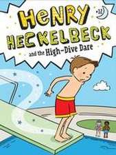 Henry Heckelbeck and the High-Dive Dare