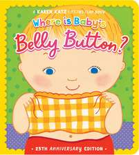 Where Is Baby's Belly Button?: 25th Anniversary Edition