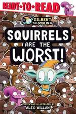 Squirrels Are the Worst!