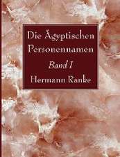 Ranke, H: Ägyptischen Personennamen, Band I