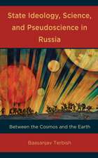 State Ideology, Science, and Pseudoscience in Russia