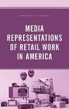 Clark, B: Media Representations of Retail Work in America