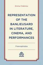 Representation of the Banlieusard in Literature, Cinema, and Performances