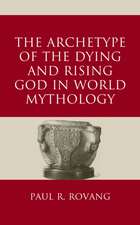 Rovang, P: Archetype of the Dying and Rising God in World My