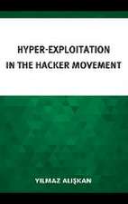 Hyper-Exploitation in the Hacker Movement