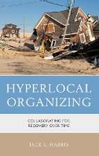 Hyperlocal Organizing