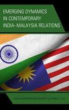 Emerging Dynamics in Contemporary India-Malaysia Relations