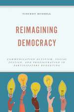 Reimagining Democracy: Communication Activism, Social Justice, and Prefiguration in Participatory Budgeting