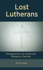 Lost Lutherans: Perspectives on American Religious Decline
