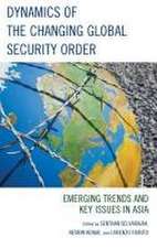 Dynamics of the Changing Global Security Order