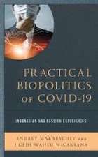 Makarychev, A: Practical Biopolitics of COVID-19