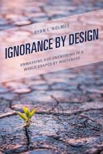 Ignorance by Design
