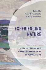 Experiencing Nature: Metaphysical and Phenomenological Explorations