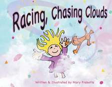 Racing, Chasing Clouds