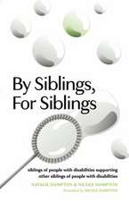 By Siblings, for Siblings: Siblings of People with Disabilities Supporting Other Siblings of People with Disabilities