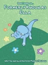 Formerly Known as Ella