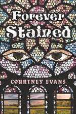 Evans, C: Forever Stained