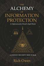 The Alchemy of Information Protection: A Cybersecurity Druid's Spell Book