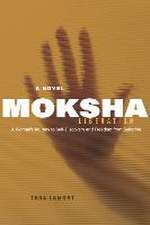 Moksha: Liberation Volume 1