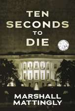 Ten Seconds to Die