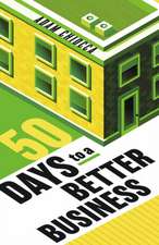 50 Days to a Better Business