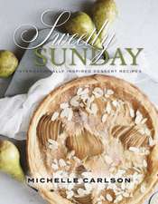 Sweetly Sunday: Internationally Inspired Dessert Recipes Volume 1