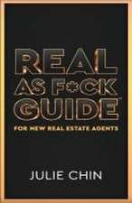 Real as F*ck Guide for New Real Estate Agents