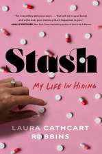 Stash: My Life in Hiding