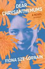 Dear Chrysanthemums: A Novel in Stories