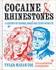 Cocaine and Rhinestones: A History of George Jones and Tammy Wynette