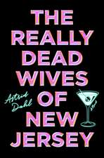 The Really Dead Wives of New Jersey: A Novel