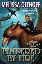 Olthoff, M: Tempered by Fire