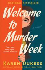 Welcome to Murder Week: A Novel