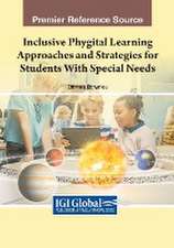 Inclusive Phygital Learning Approaches and Strategies for Students With Special Needs