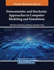 Deterministic and Stochastic Approaches in Computer Modeling and Simulation