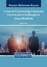 Cases on Uncovering Corporate Governance Challenges in Asian Markets