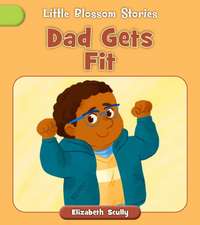 Dad Gets Fit