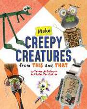 Make Creepy Creatures from This and That