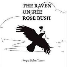 The Raven on the Rosebush