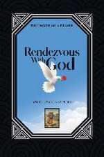 Rendezvous with God: The Power of a Prayer