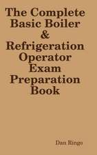 The Complete Basic Boiler & Refrigerator License Exam Book