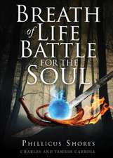 Breath of Life Battle for the Soul