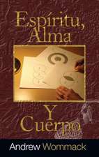 Espiritu, Alma, y Cuerpo