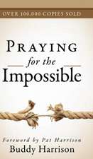 Praying for the Impossible