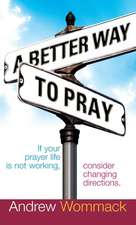 A Better Way to Pray