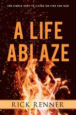 A Life Ablaze